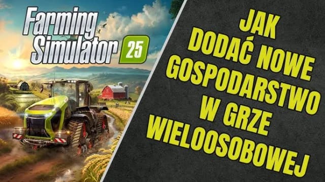 Farming Simulator: Gra wieloosobowa - Tryby, kooperacja i rywalizacja Farming Simulator: Gra wieloosobowa - Tryby, kooperacja i rywalizacja